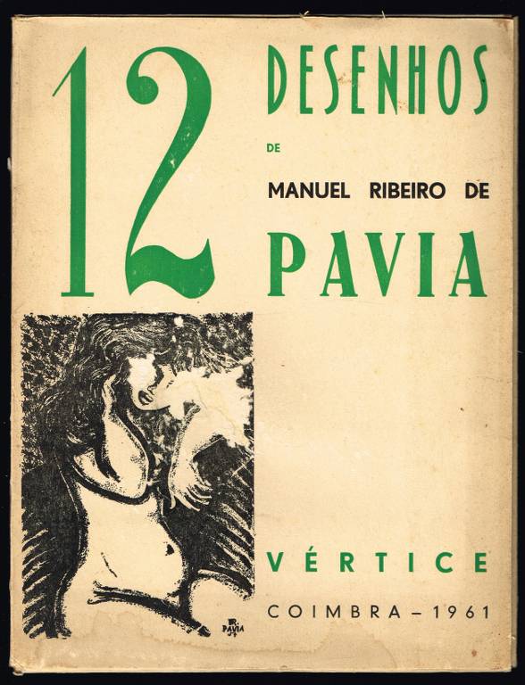 12 DESENHOS DE MANUEL RIBEIRO DE PAVIA